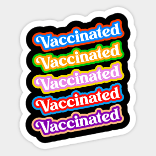 Vaccinated // COVID Vaccine Stoked About it Design Sticker